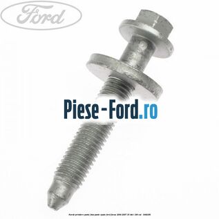 Surub prindere punte fata, punte spate Ford Focus 2004-2007 1.6 TDCi 109 cai #0C584F4BB7