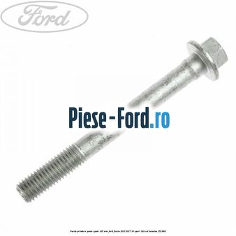 Surub prindere punte spate 105 mm Ford Fiesta 2013-2017 1.0 Sport 140 cai #0F257665C3