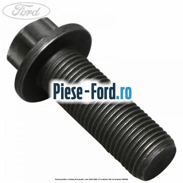 Surub prindere volanta Ford Grand C-Max 2016-2020 1.5 EcoBoost 180 cai #8A183F41B8