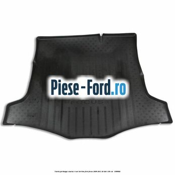 Tavita portbagaj, cauciuc 4 usi berlina Ford Focus 2008-2011 2.0 TDCi 136 cai #B45E4EA5C9