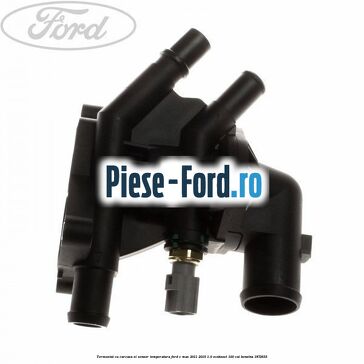 Termostat cu carcasa si senzor temperatura Ford C-Max 2011-2015 1.0 EcoBoost 100 cai
