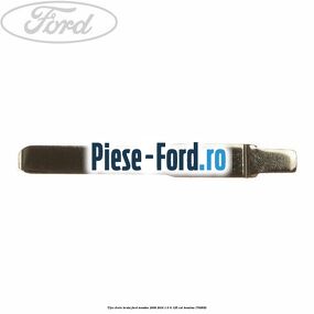 Tija cheie bruta Ford Mondeo 2008-2014 1.6 Ti 125 cai
