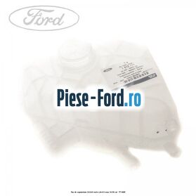 Vas de expansiune lichid racire Ford B-Max 1.4 90 cai #CDC6F680C2