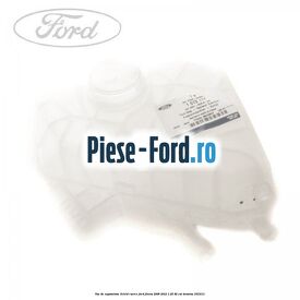 Vas de expansiune lichid racire Ford Fiesta 2008-2012 1.25 82 cp
