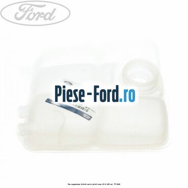 Vas expansiune lichid racire Ford B-Max 1.6 Ti 105 cai #E4EEAE385A