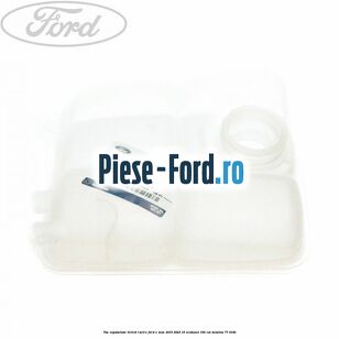 Vas expansiune lichid racire Ford S-Max 2015-2023 1.5 EcoBoost 160 cai #01FE5FA886 Vas expansiune lichid racire Ford S-Max 2015-2023 1.5 EcoBoost 160 cai #01FE5FA886
