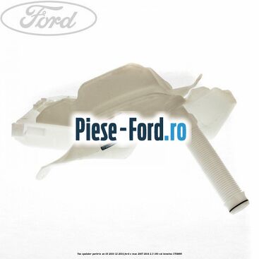 Vas spalator parbriz an 03/2010-12/2014 Ford S-Max 2007-2014 2.3 160 cai