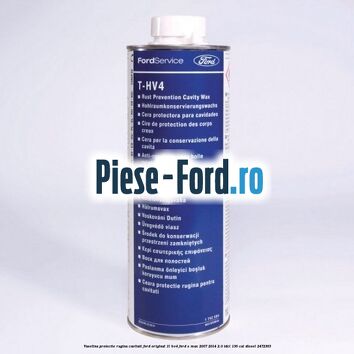 Vaselina protectie rugina cavitati Ford original 1L HV4 Ford S-Max 2007-2014 2.0 TDCi 136 cp