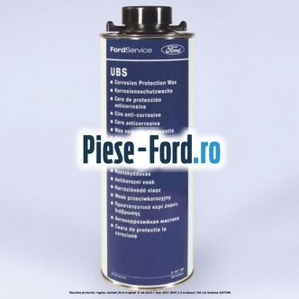 Vaselina protectie rugina cavitati Ford original 1L WB Ford C-Max 2011-2015 1.0 EcoBoost 100 cp