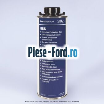 Vaselina protectie rugina cavitati Ford original 1L WB Ford C-Max 2011-2015 1.6 TDCi 115 cai #22089E6D3E