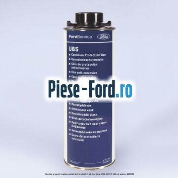 Vaselina protectie rugina cavitati Ford original 1L WB Ford Focus 2004-2007 1.8 125 cai #EF6557D9F6