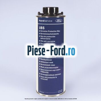 Vaselina protectie rugina cavitati Ford original 1L WB Ford Mondeo 2008-2014 2.0 145 cai #123931F86C