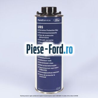 Vaselina protectie rugina cavitati Ford original 1L WB Ford Tourneo Courier 2019-2023 1.5 EcoBlue 100 cai #9955EF7342