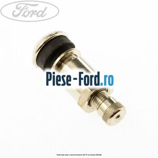 Ventil janta aliaj cromat Ford Fusion 1.25 75 cai #DC34629E35