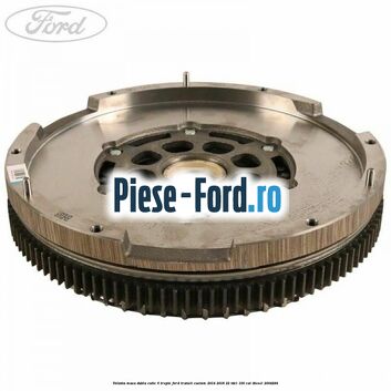 Volanta masa dubla cutie 6 trepte Ford Transit Custom 2014-2018 2.2 TDCi 100 cai #4C7FEC1D32