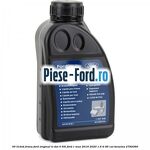 0,5 Lichid Frana Ford Original LV Dot 4 0,5L Ford C-Max 2016-2020 1.6 Ti 85 cai #8D0E0BA05B