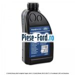 1 Lichid frana Ford original Super Dot 4 1L Ford Fiesta 2013-2017 1.0 EcoBoost 125 cai benzina