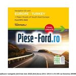 1 Software navigatie Ford Tom Tom 2019 Ford Focus 2011-2014 1.6 Ti 85 cai benzina