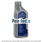 1 Ulei cutie viteza manuala 5 trepte Ford original 1L Ford C-Max 2016-2020 1.6 Ti 85 cai benzina