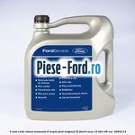 5 Ulei cutie viteza manuala 6 trepte Ford Original 5L Ford B-Max 1.5 TDCi 95 cai #E4B5AC2DF2