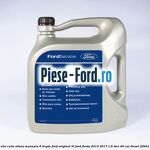 5 Ulei cutie viteza manuala 6 trepte Ford Original 5L Ford Fiesta 2013-2017 1.6 TDCi 95 cai #1732B70F08