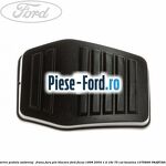 Acoperire pedala ambreiaj / frana Ford Focus 1998-2004 1.4 16V 75 cai benzina