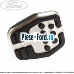 Acoperire pedala ambreiaj frana , manual Ford C-Max 2007-2011 1.6 TDCi 109 cai diesel