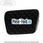 Acoperire pedala frana, cutie automata Ford B-Max 1.5 TDCi 95 cai #751EA62059