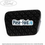 Acoperire pedala frana, cutie automata Ford Fiesta 2017-2023 1.5 TDCi 120 cai #07AC850C05
