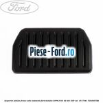 Acoperire pedala frana, cutie automata Ford Mondeo 2008-2014 2.2 TDCi 200 cai #E0A58C0DBB