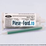 Adeziv 2 componenti Ford original 50 ml Ford Puma 2020-2023 1.5 EcoBoost ST 200 cai #36C874BE43