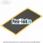 Adeziv dublu fata usa, caroserie Ford Fiesta 2013-2017 1.0 EcoBoost 125 cai benzina