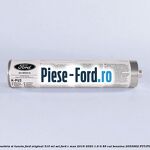 Adeziv parbriz si luneta Ford original 310 ml, set Ford C-Max 2016-2020 1.6 Ti 85 cai benzina