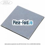 Adeziv patrat usa spate Ford S-Max 2007-2014 2.0 TDCi 115 cai #95A534A4F7