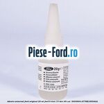 Adeziv universal Ford original 20 ml Ford B-Max 1.5 TDCi 95 cai #B963B0483D