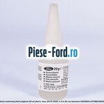 Adeziv universal Ford original 20 ml Ford C-Max 2016-2020 1.6 Ti 85 cai #120015198E