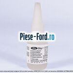 Adeziv universal Ford original 20 ml Ford Mondeo 2008-2014 2.5 220 cai #DECA591ACC