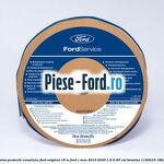 Banda adeziva protectie coroziune Ford original 18 M Ford C-Max 2016-2020 1.6 Ti 85 cai #43BCE150C6