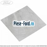 Banda adeziva fata usa Ford Fiesta 2013-2017 1.0 EcoBoost 100 cai benzina