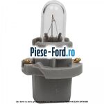Bec bord cu soclu Ford Fusion 1.3 60 cai benzina