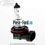 Bec H11 12V 55W Ford Focus 2011-2014 2.0 TDCi 140 cai diesel