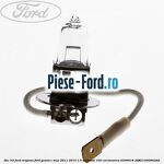Bec H11 12V 55W Ford Original Ford Grand C-Max 2011-2015 1.6 EcoBoost 150 cai benzina