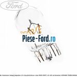 Bec iluminare lampa torpedou 12 V 2CP Ford Focus C-Max 2003-2007 1.8 120 cai #47165D4680