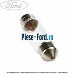 Bec lampa interior plafon halogen Ford B-Max 1.0 EcoBoost 140 cai #60BFFF8F54