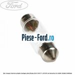 Bec lampa interior plafon halogen Ford Fiesta 2013-2017 1.25 60 cai #EAABFC18A3