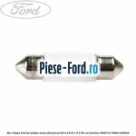 Bec lampa interior plafon, halogen Ford Focus 2014-2018 1.6 Ti 85 cai benzina