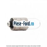 Bec T4W 6W 12V Ford EcoSport 2019-2023 1.5 TDCi EcoBlue 125 cai #105BBE2523