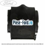 Bucsa bara stabilizatoare fata 20 mm Ford Tourneo Custom 2014-2018 2.2 TDCi 100 cai diesel