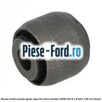 Bucsa tendon punte spate superior Ford Mondeo 2008-2014 1.8 TDCi 125 cai diesel