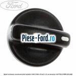 Buton actionare aeroterma Ford Mondeo 1993-1996 1.8 4x4 115 cai #56269E1D89